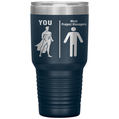Most Project Managers vs You Tumbler