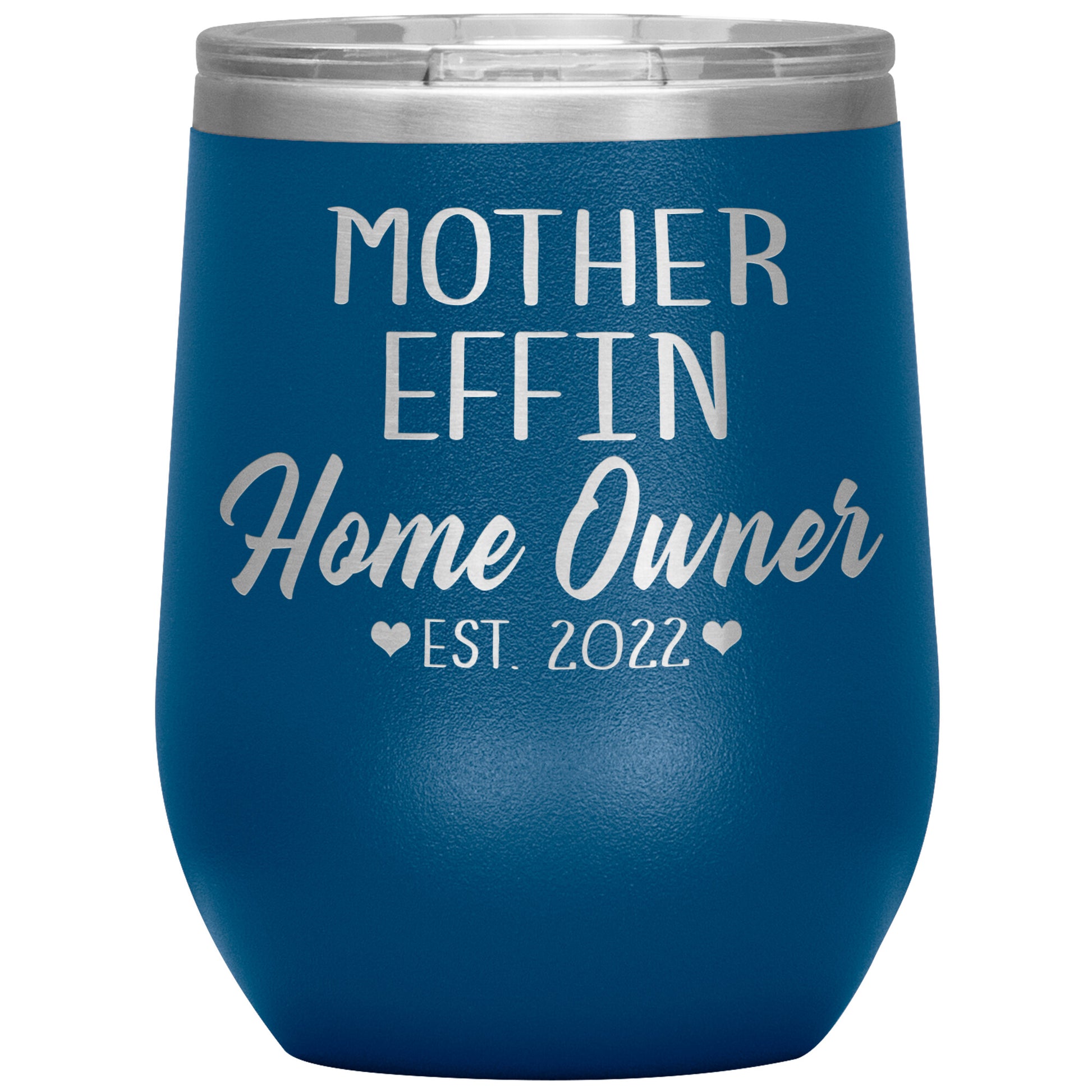 Mother Effin' Homeowner Est Tumbler