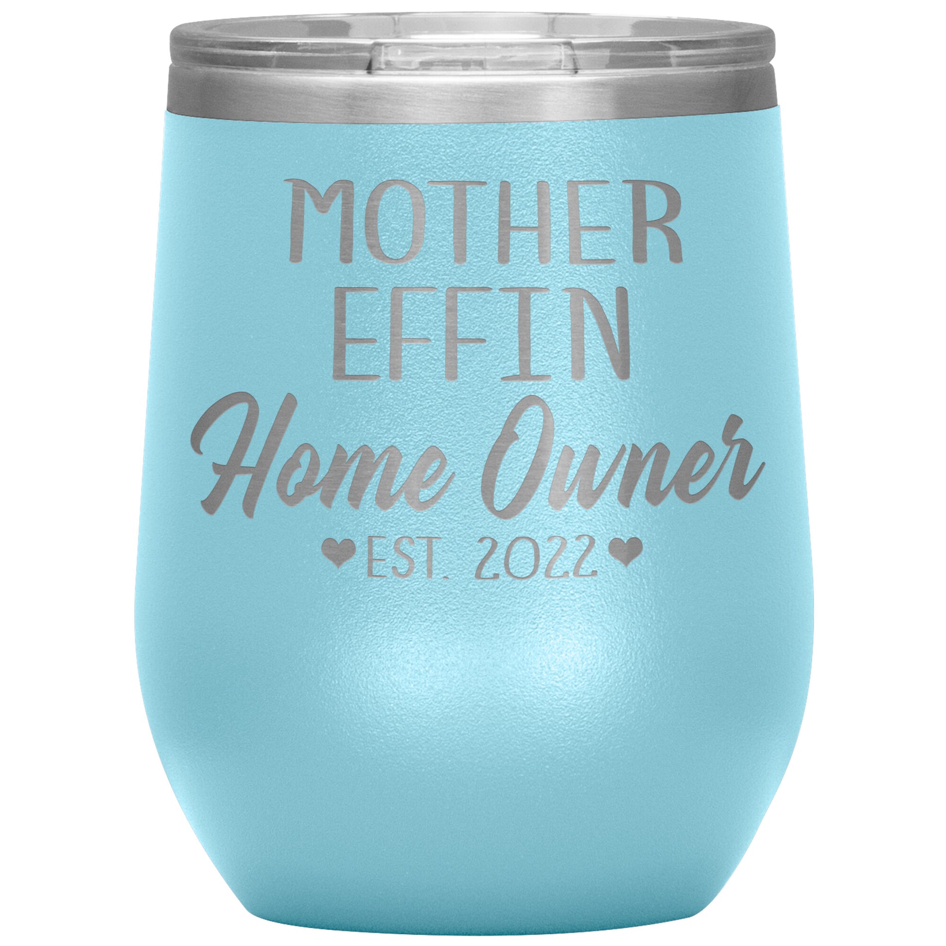Mother Effin' Homeowner Est Tumbler
