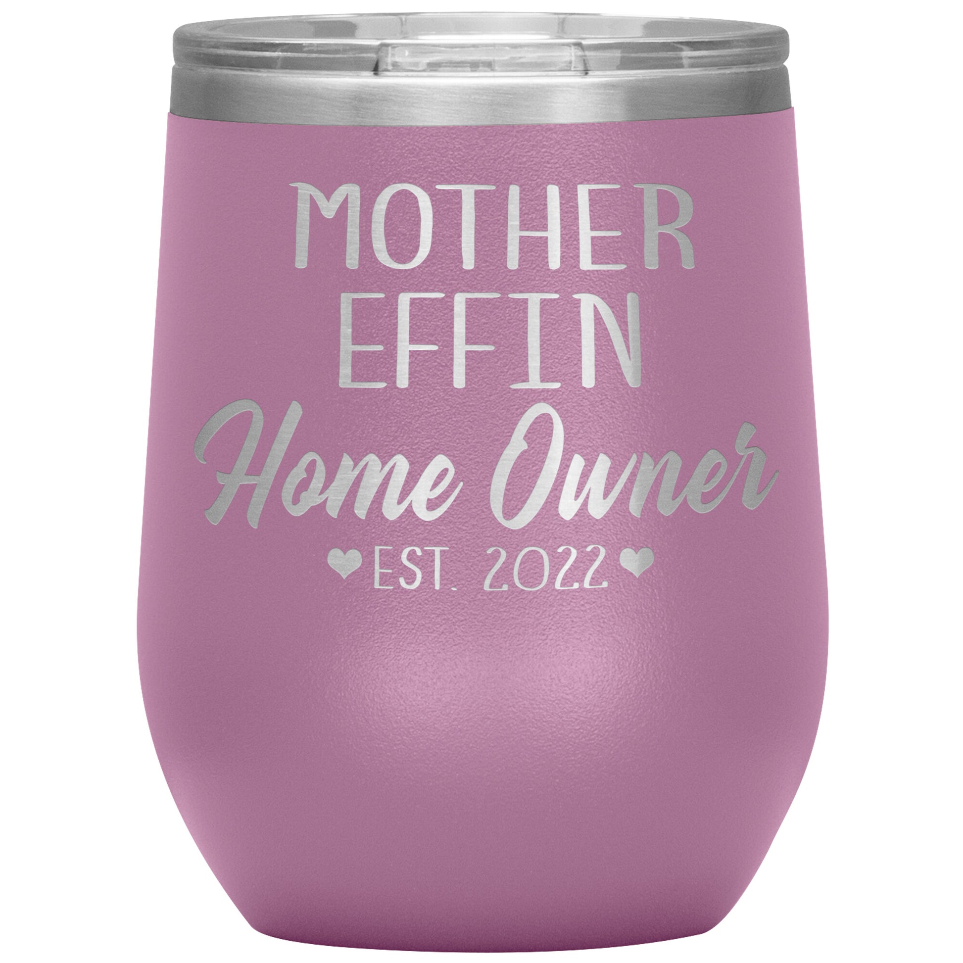 Mother Effin' Homeowner Est Tumbler