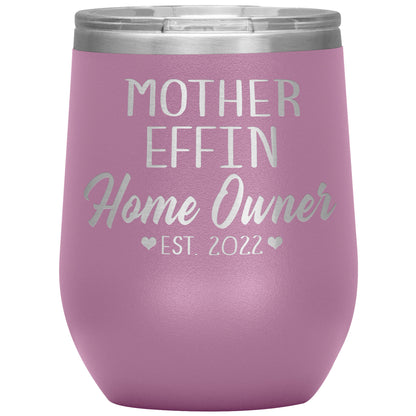 Mother Effin' Homeowner Est Tumbler