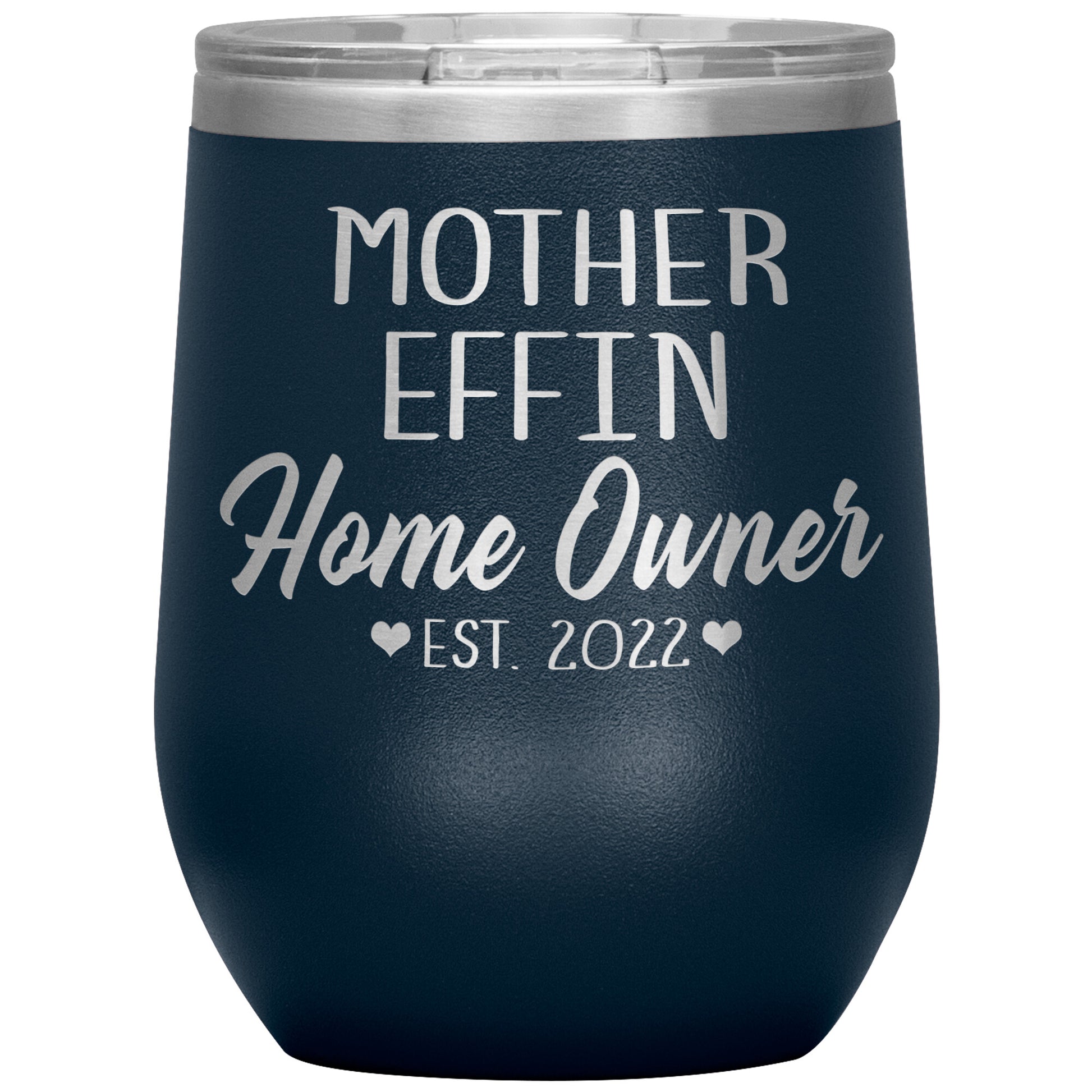 Mother Effin' Homeowner Est Tumbler