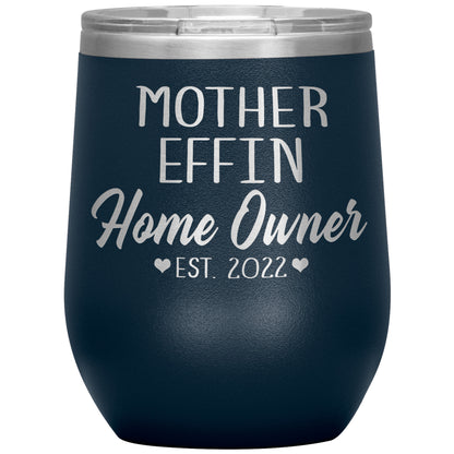 Mother Effin' Homeowner Est Tumbler
