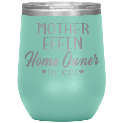 Mother Effin' Homeowner Est Tumbler