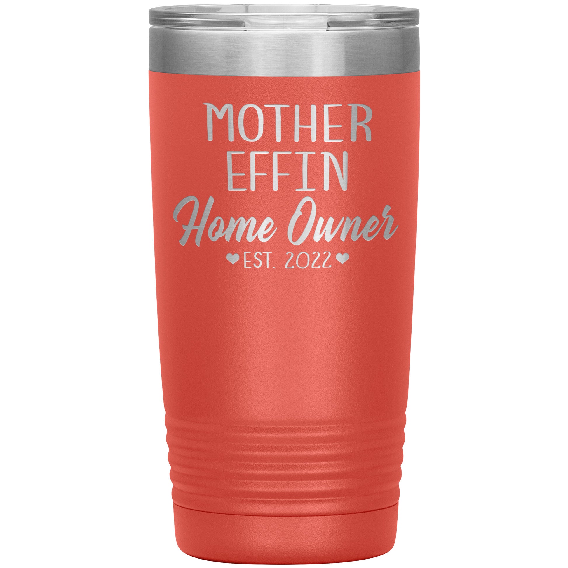 Mother Effin' Homeowner Est Tumbler