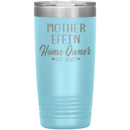 Mother Effin' Homeowner Est Tumbler
