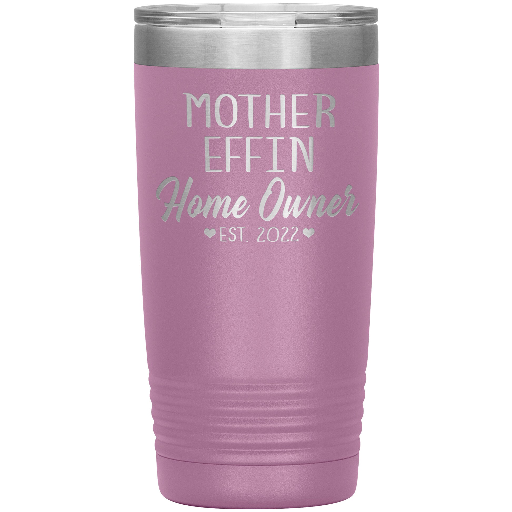 Mother Effin' Homeowner Est Tumbler