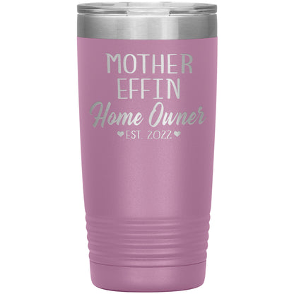 Mother Effin' Homeowner Est Tumbler