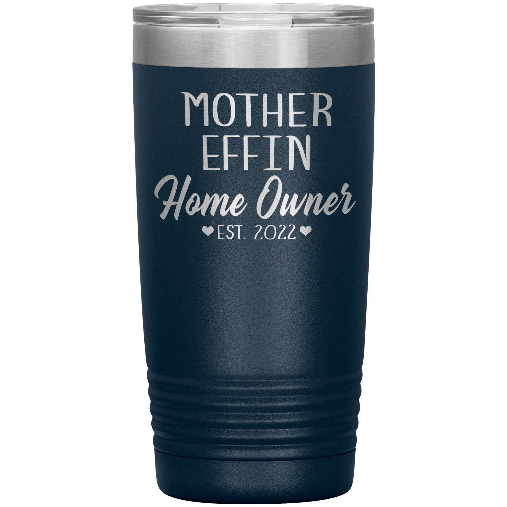 Mother Effin' Homeowner Est Tumbler