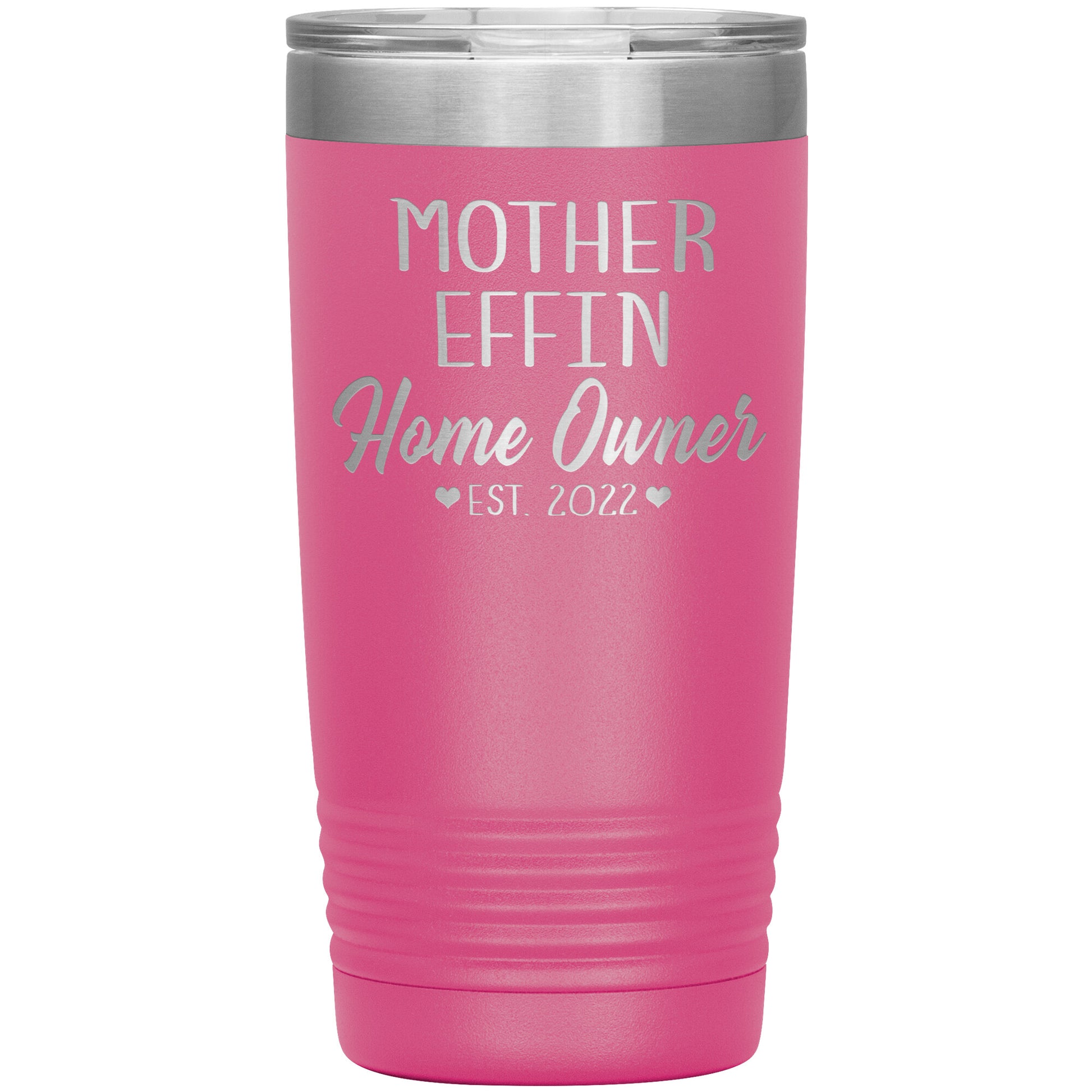 Mother Effin' Homeowner Est Tumbler