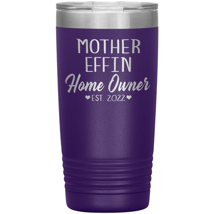 Mother Effin' Homeowner Est Tumbler