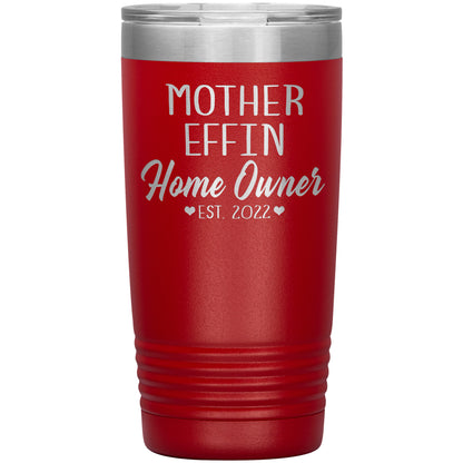 Mother Effin' Homeowner Est Tumbler