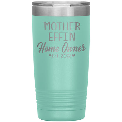 Mother Effin' Homeowner Est Tumbler