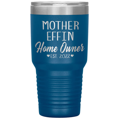 Mother Effin' Homeowner Est Tumbler