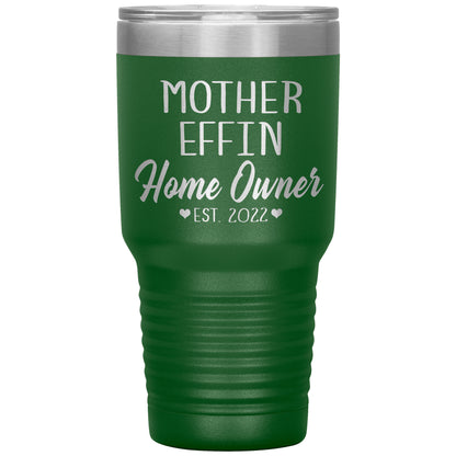 Mother Effin' Homeowner Est Tumbler