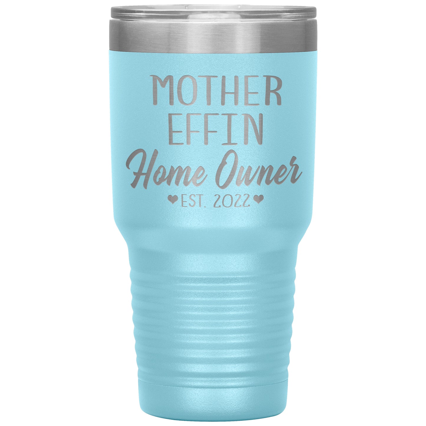 Mother Effin' Homeowner Est Tumbler