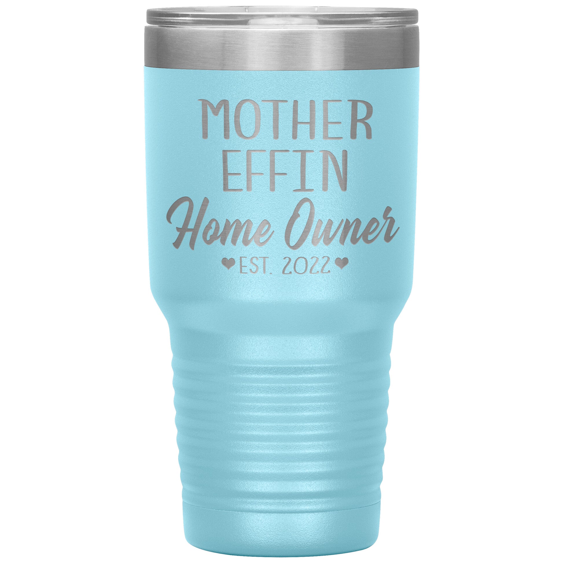 Mother Effin' Homeowner Est Tumbler
