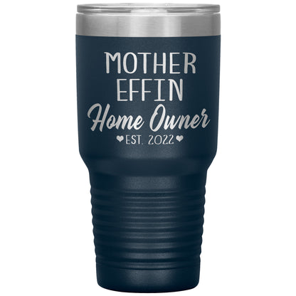 Mother Effin' Homeowner Est Tumbler