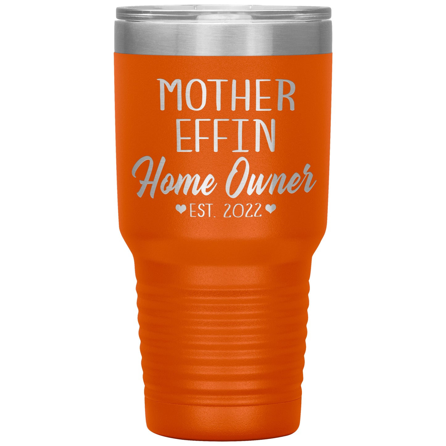 Mother Effin' Homeowner Est Tumbler