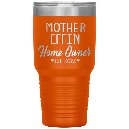 Mother Effin' Homeowner Est Tumbler