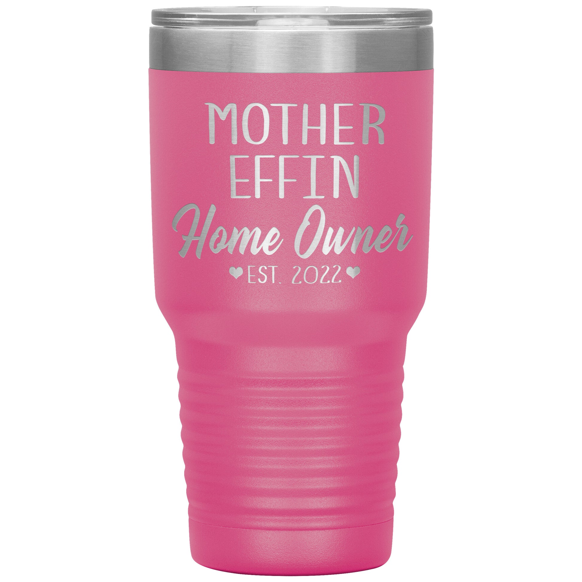 Mother Effin' Homeowner Est Tumbler