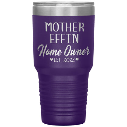 Mother Effin' Homeowner Est Tumbler