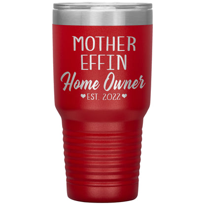 Mother Effin' Homeowner Est Tumbler