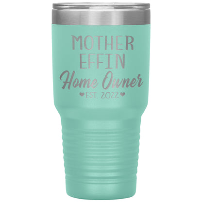 Mother Effin' Homeowner Est Tumbler