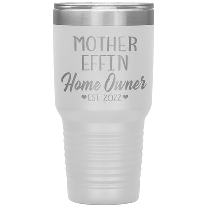 Mother Effin' Homeowner Est Tumbler