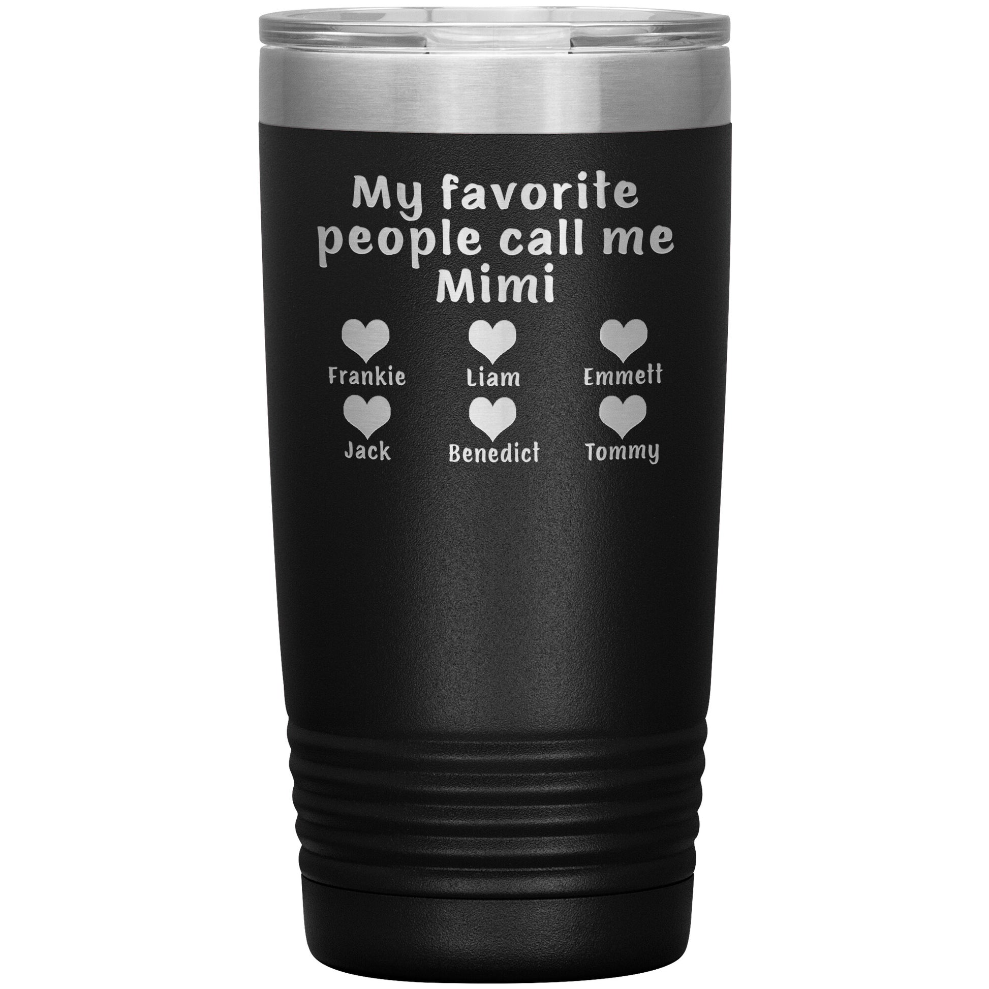 My Favorite People Call Me Mimi Tumbler