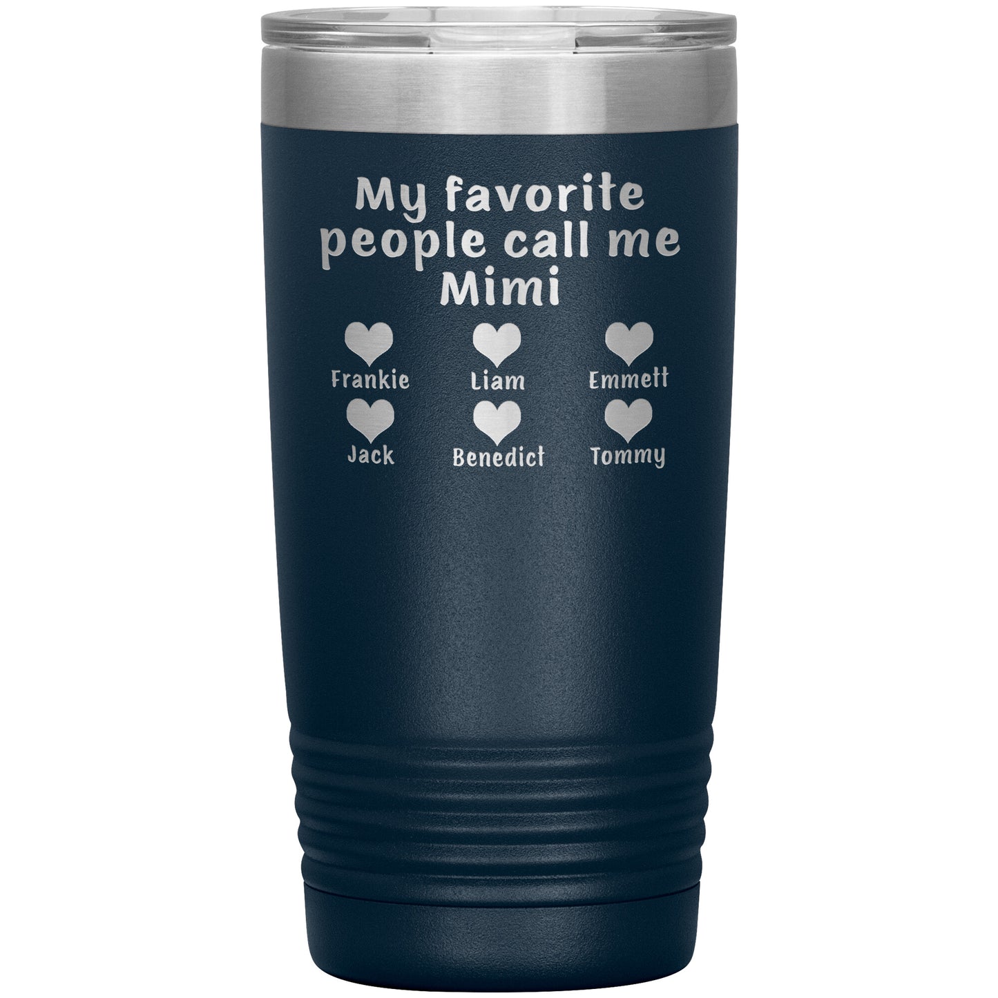 My Favorite People Call Me Mimi Tumbler