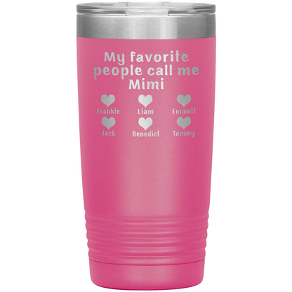 My Favorite People Call Me Mimi Tumbler