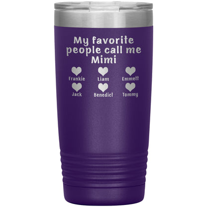 My Favorite People Call Me Mimi Tumbler