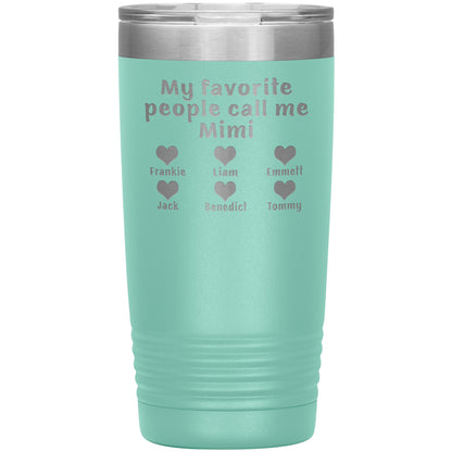 My Favorite People Call Me Mimi Tumbler