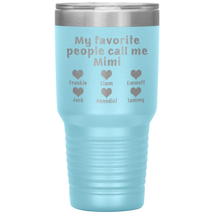 My Favorite People Call Me Mimi Tumbler