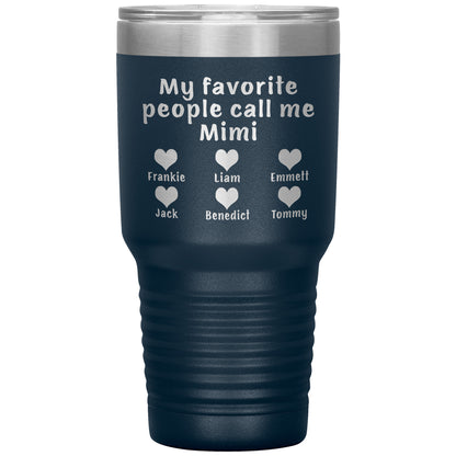 My Favorite People Call Me Mimi Tumbler