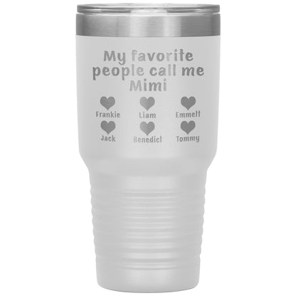 My Favorite People Call Me Mimi Tumbler