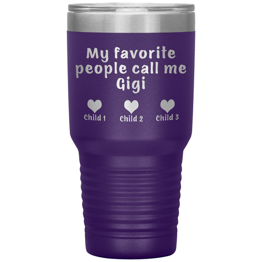 My Favorite People Call Me Gigi Tumbler