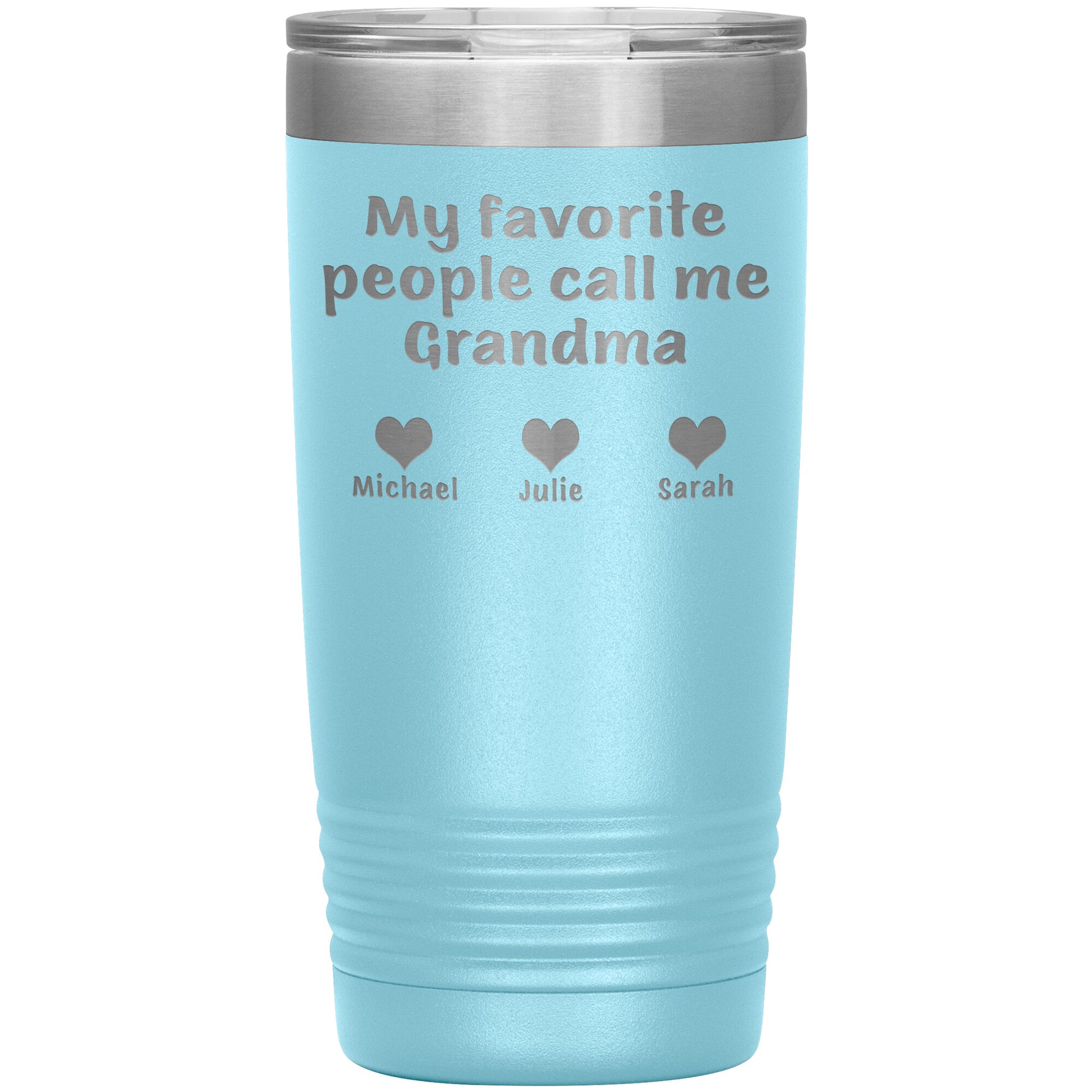 My Favorite People Call Me Grandma Tumbler