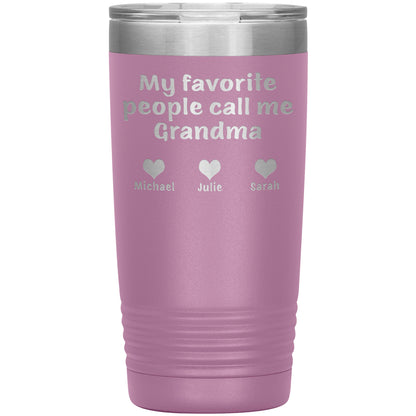 My Favorite People Call Me Grandma Tumbler