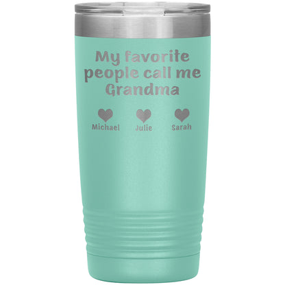 My Favorite People Call Me Grandma Tumbler