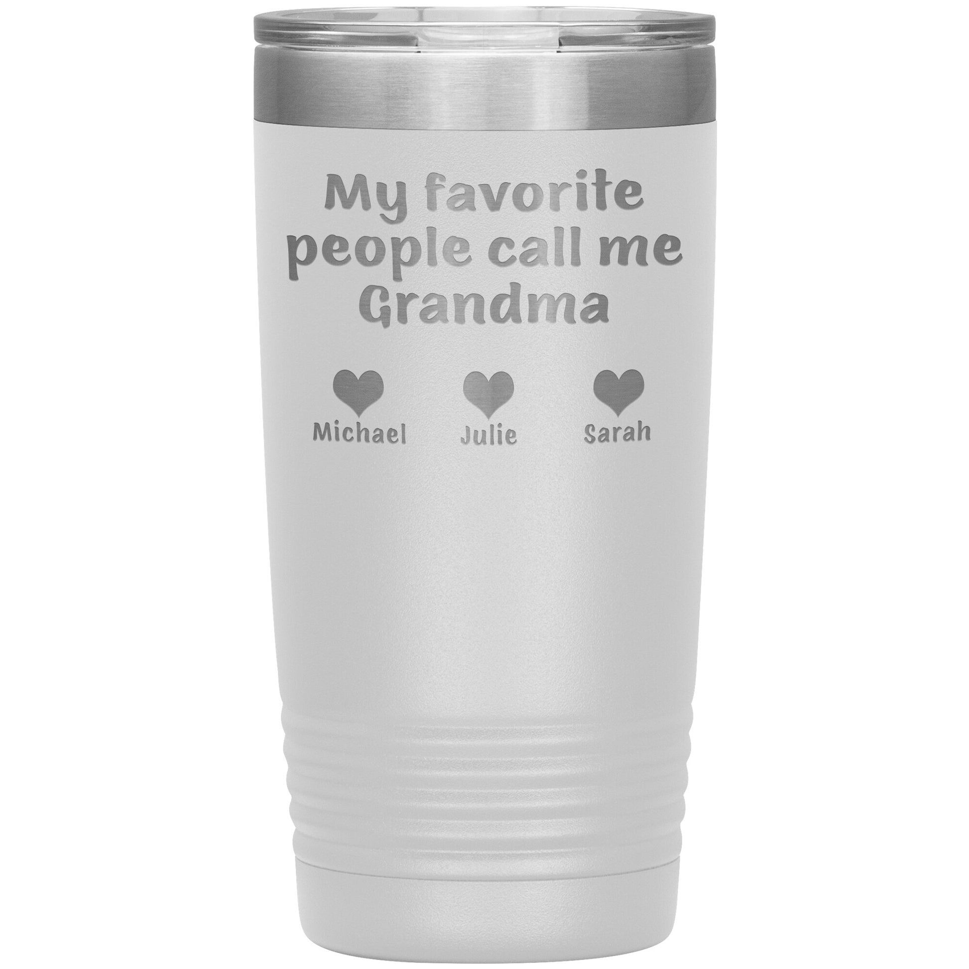 My Favorite People Call Me Grandma Tumbler