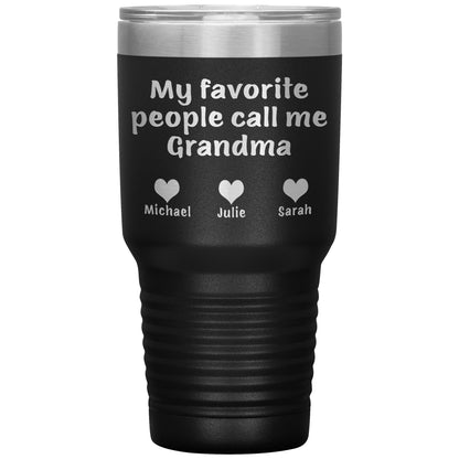My Favorite People Call Me Grandma Tumbler