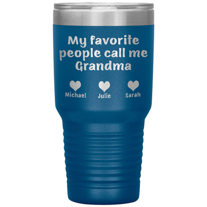 My Favorite People Call Me Grandma Tumbler