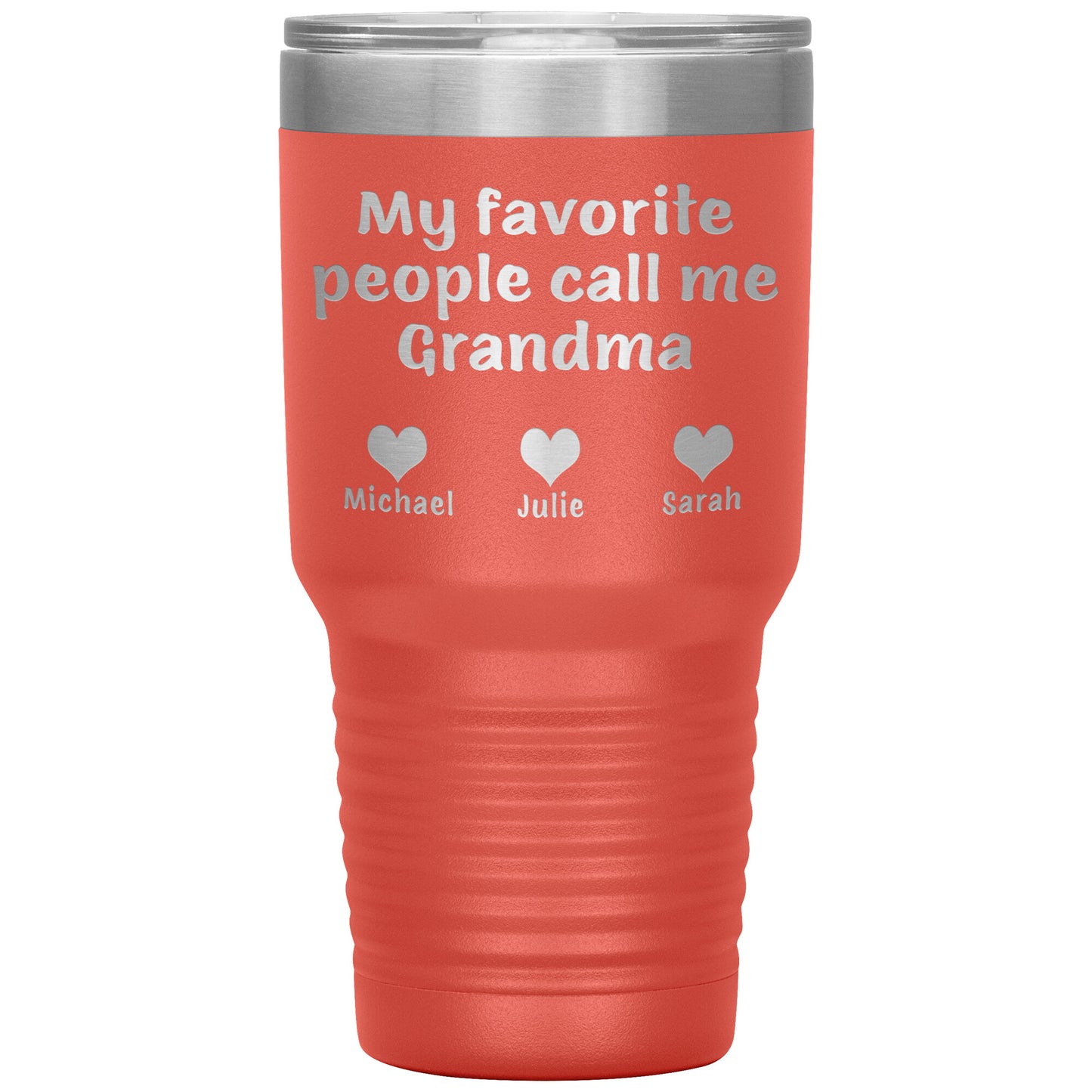 My Favorite People Call Me Grandma Tumbler