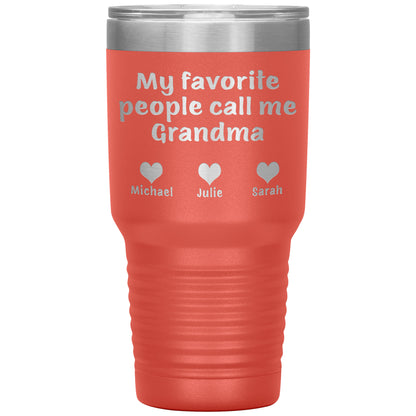 My Favorite People Call Me Grandma Tumbler