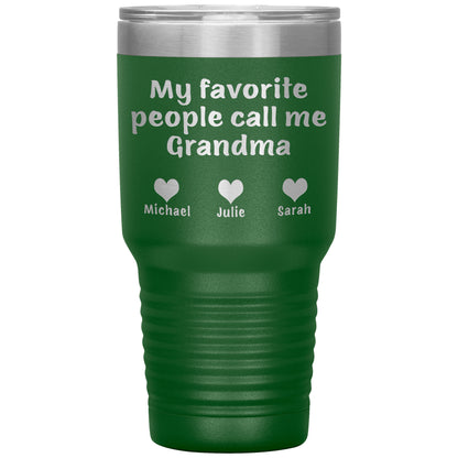 My Favorite People Call Me Grandma Tumbler