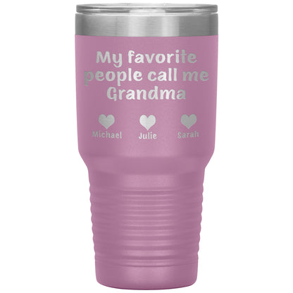 My Favorite People Call Me Grandma Tumbler
