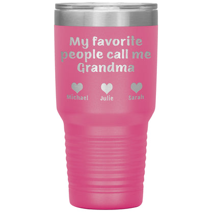 My Favorite People Call Me Grandma Tumbler