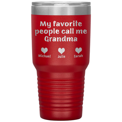 My Favorite People Call Me Grandma Tumbler
